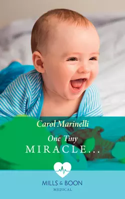 One Tiny Miracle..., Carol Marinelli