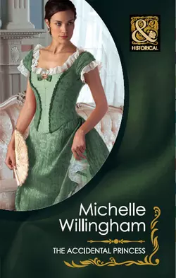 The Accidental Princess, Michelle Willingham