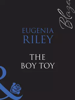 The Boy Toy, Eugenia Riley