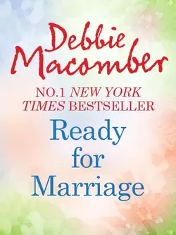 Ready for Marriage, Debbie Macomber