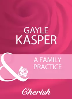 A Family Practice, Gayle Kasper