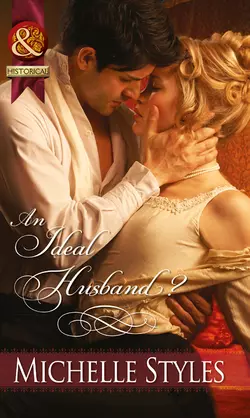 An Ideal Husband?, Michelle Styles