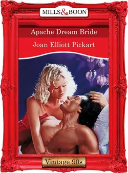 Apache Dream Bride Joan Pickart