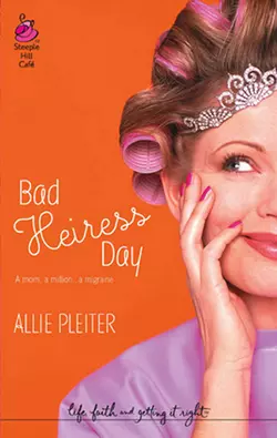 Bad Heiress Day Allie Pleiter