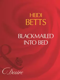 Blackmailed Into Bed Heidi Betts