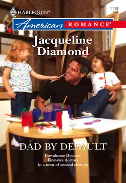 Dad by Default Jacqueline Diamond