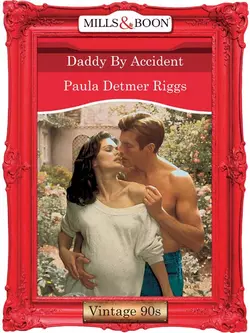 Daddy By Accident, Paula Riggs