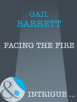 Facing the Fire Gail Barrett