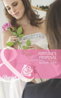 Fortune′s Proposal Allison Leigh