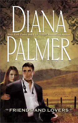 Friends and Lovers, Diana Palmer