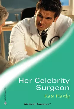 Her Celebrity Surgeon, Kate Hardy