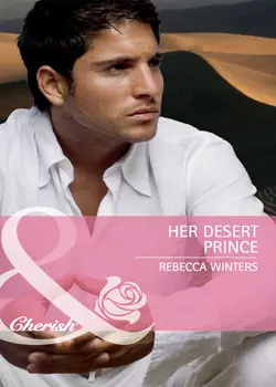 Her Desert Prince, Rebecca Winters