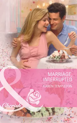 Marriage  Interrupted Karen Templeton