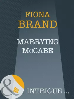 Marrying Mccabe, Fiona Brand