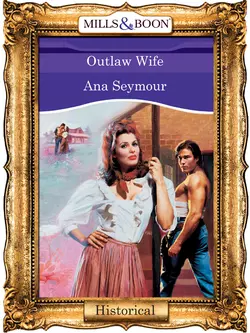 Outlaw Wife Ana Seymour