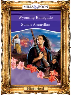 Wyoming Renegade, Susan Amarillas