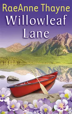 Willowleaf Lane, RaeAnne Thayne