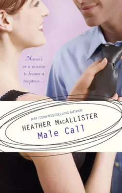 Male Call, HEATHER MACALLISTER