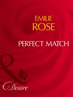 Perfect Match, Emilie Rose