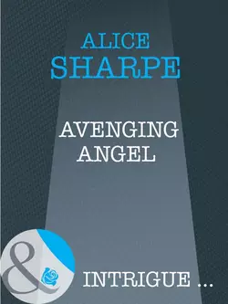 Avenging Angel Alice Sharpe