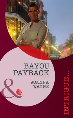 Bayou Payback, Joanna Wayne