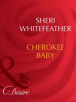 Cherokee Baby, Sheri WhiteFeather