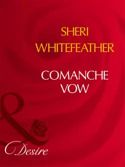 Comanche Vow, Sheri WhiteFeather