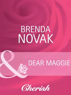 Dear Maggie, Brenda Novak