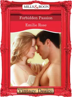 Forbidden Passion Emilie Rose