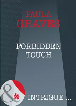 Forbidden Touch, Paula Graves