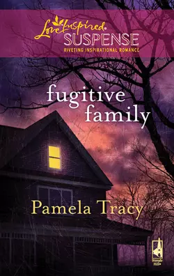 Fugitive Family Pamela Tracy