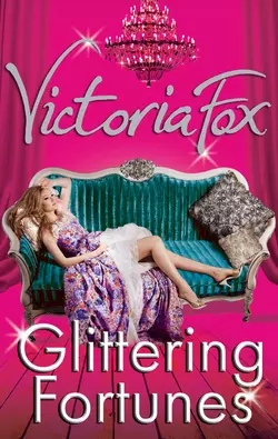 Glittering Fortunes, Victoria Fox