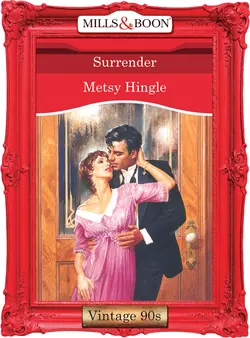 Surrender, Metsy Hingle