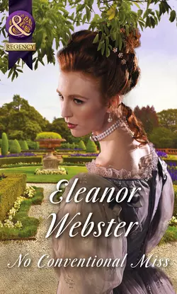 No Conventional Miss, Eleanor Webster