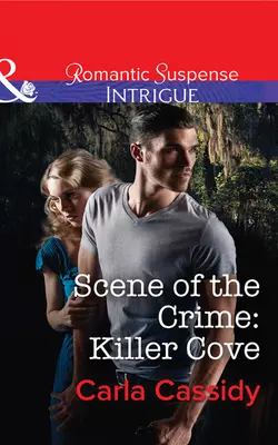 Scene of the Crime: Killer Cove Carla Cassidy