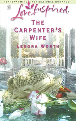 The Carpenter′s Wife Lenora Worth