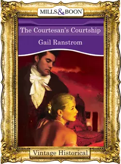 The Courtesan′s Courtship, Gail Ranstrom