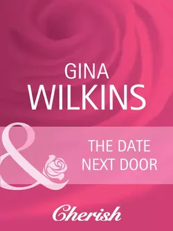 The Date Next Door, GINA WILKINS