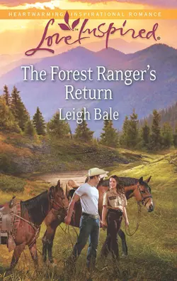 The Forest Ranger′s Return Leigh Bale