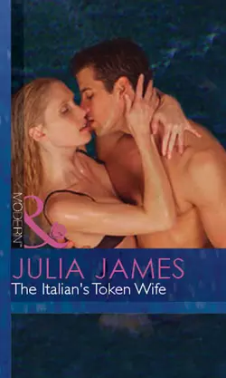 The Italian′s Token Wife, Julia James