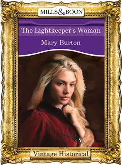 The Lightkeeper′s Woman, Mary Burton