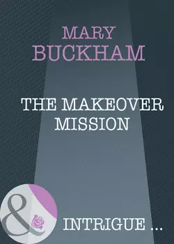 The Makeover Mission, Mary Buckham