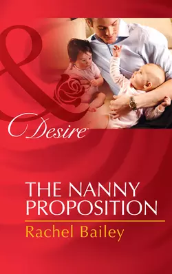 The Nanny Proposition Rachel Bailey