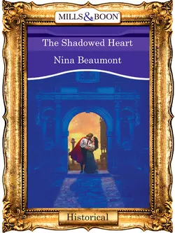 The Shadowed Heart Nina Beaumont