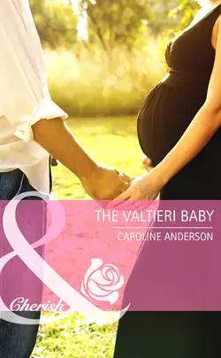 The Valtieri Baby, Caroline Anderson