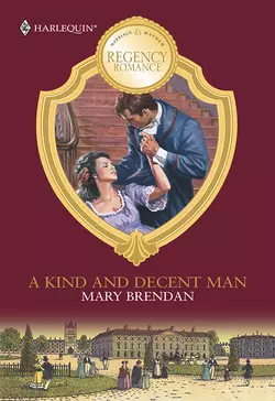 A Kind And Decent Man Mary Brendan