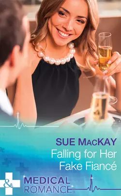 Falling For Her Fake Fiancé Sue MacKay