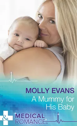 A Mummy For His Baby Molly Evans