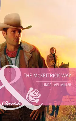 The Mckettrick Way, Linda Miller