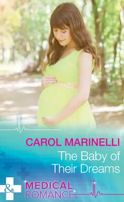 The Baby Of Their Dreams Carol Marinelli